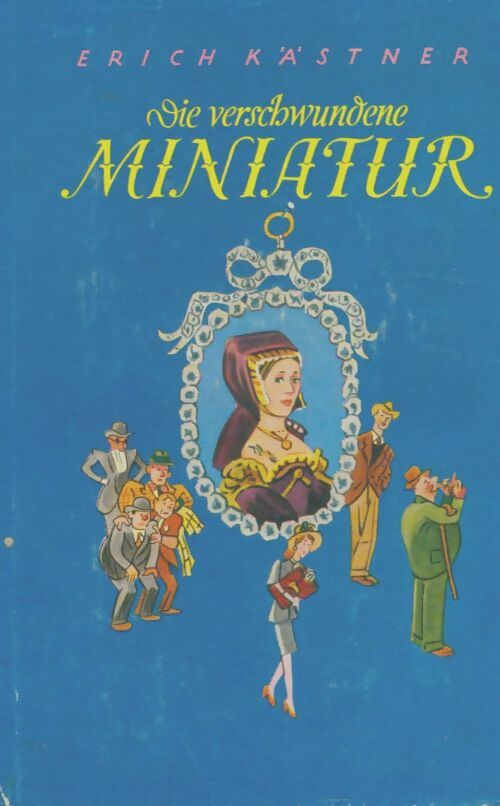Livrenpoche : Die verschwundene miniatur - Erich Kästner - Livre