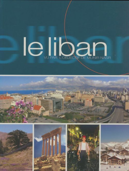 Livrenpoche : Le liban - Munir Nasr - Livre