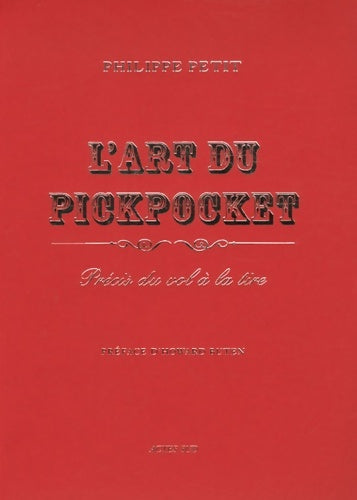 Livrenpoche : L'art du pickpocket : Précis du vol à la tire - Philippe Petit - Livre