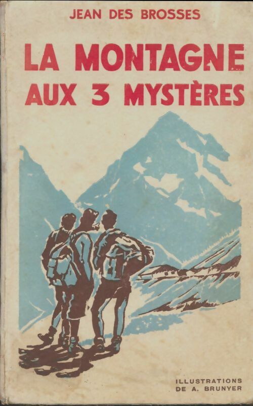 Livrenpoche : La montagne aux 3 mystères - Jean Des Brosses - Livre