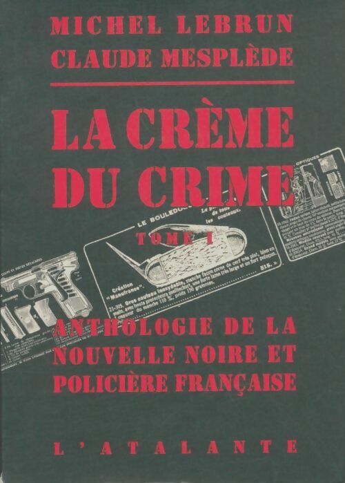 Livrenpoche : La crème du crime Tome I - Claude Mesplède - Livre
