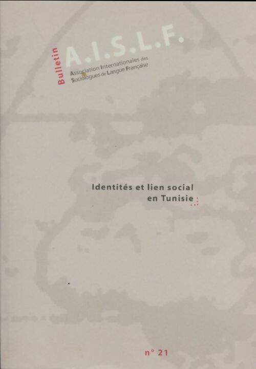 Livrenpoche : AISLF n°21 : Identités et lien social en Tunisie - Collectif - Livre
