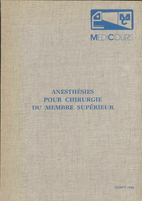 Livrenpoche : Anesthésie pour chirurgie du membre supérieur - Collectif - Livre