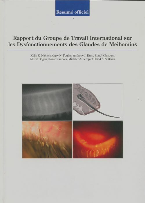 Livrenpoche : Rapport du groupe de travail international sur les dysfonctionnements des glandes de Meibomius - Collectif - Livre