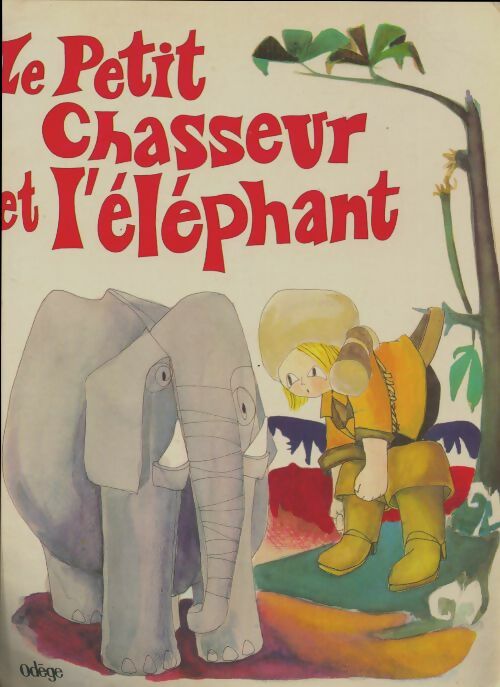 Livrenpoche : Le petit chasseur et l'éléphant - Michel Gay - Livre