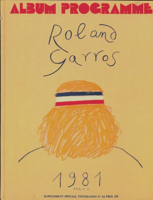 Livrenpoche : Album programme. Roland Garros 1981 - Collectif - Livre