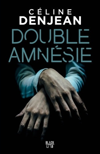 Livrenpoche : Double amnésie - Céline Denjean - Livre