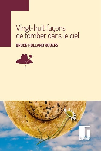 Livrenpoche : Vingt-huit facons de tomber dans le ciel - Bruce Holland Rogers - Livre