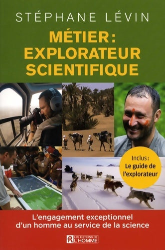 Livrenpoche : Métier : Explorateur scientifique - Stéphane Lévin - Livre