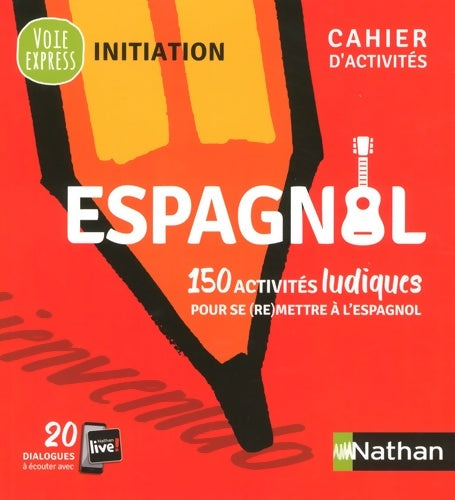 Livrenpoche : Espagnol Cahier d'activités - initiation - Juan Gonzales - Livre