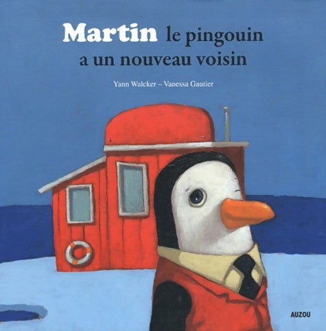 Livrenpoche : MARTIN LE PINGOUIN A UN NOUVEAU VOISIN - Vanessa Gautier - Livre