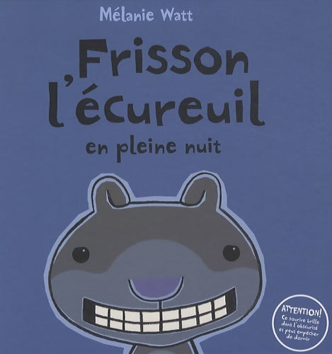Livrenpoche : Frisson l'écureuil en pleine nuit - Mélanie Watt - Livre