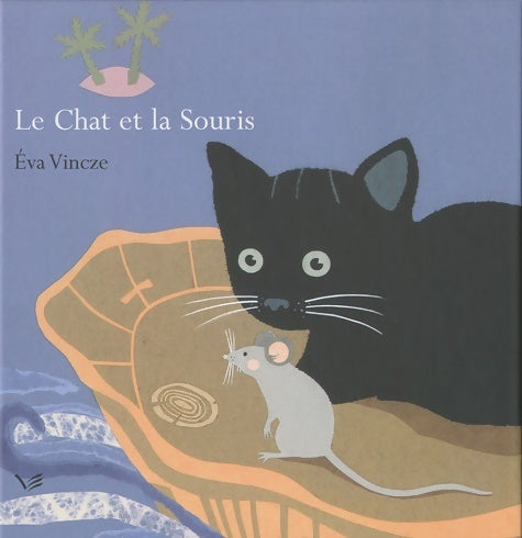 Livrenpoche : Le chat et la souris - Eva Vincze - Livre