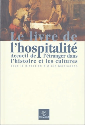 Livrenpoche : Le Livre de l?hospitalité accueil de l?étranger dans l?histoire et les cultures - Collectif - Livre