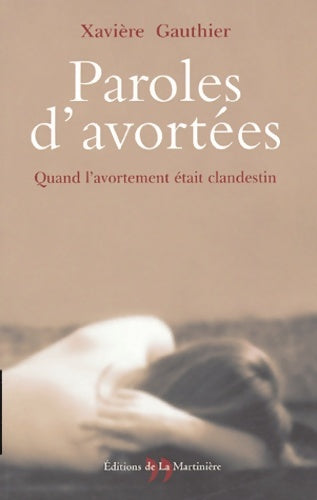 Livrenpoche : Paroles d'avortées : Quand l'avortement était clandestin - Xavière Gauthier - Livre