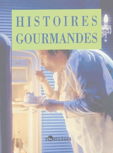 Livrenpoche : Histoires gourmandes - Frédéric Coubès - Livre