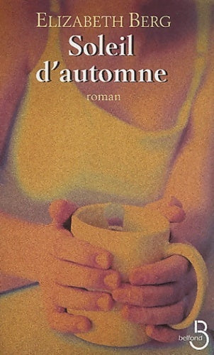 Livrenpoche : Soleil d'automne - Elizabeth Berg - Livre