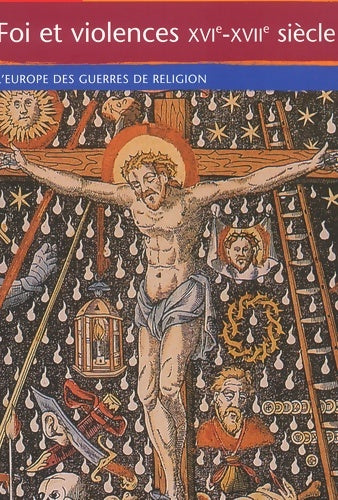 Livrenpoche : Foi et violences XVIe-XVIIe siècle : l'Europe des guerres de religion - Asrid Desbordes - Livre