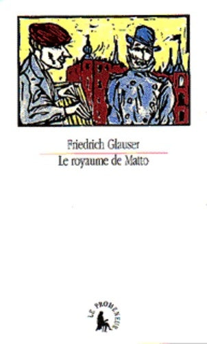 Livrenpoche : Le Royaume de Matto - Friedrich Glauser - Livre