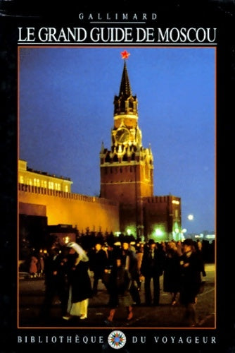 Livrenpoche : Le Grand Guide de Moscou 1997 - Bibliothèque Du Voyageur - Livre