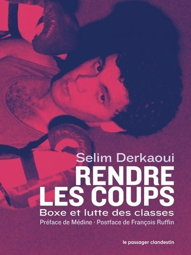 Livrenpoche : Rendre les coups : Boxe et lutte des classes - Selim Derkaoui - Livre