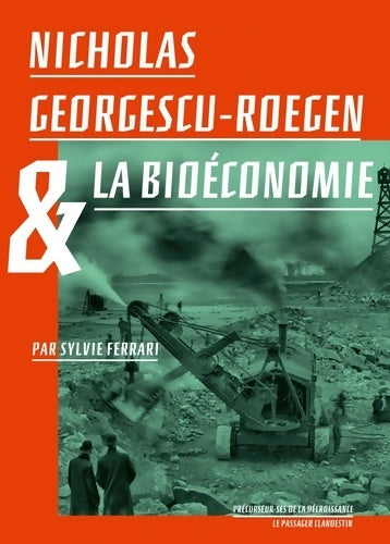 Livrenpoche : Nicholas Georgescu-Roegen & la bioéconomie - Sylvie Ferrari - Livre