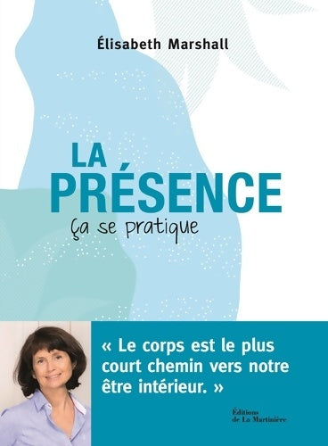 Livrenpoche : La Présence ça se pratique - Elisabeth Marshall - Livre