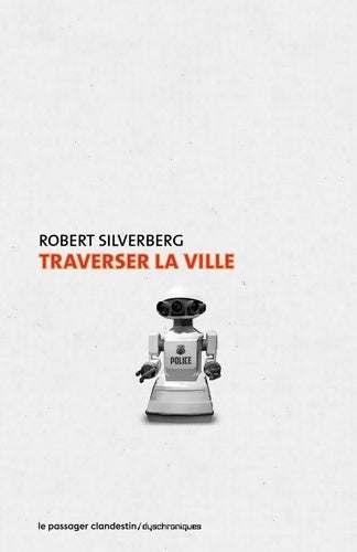 Livrenpoche : Traverser la ville - Robert Silverberg - Livre