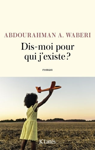 Livrenpoche : Dis-moi pour qui j'existe ? - Abdourahman A. Waberi - Livre