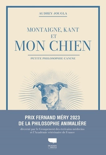 Livrenpoche : Montaigne Kant et mon chien : Petite philosophie canine - Audrey Jougla - Livre