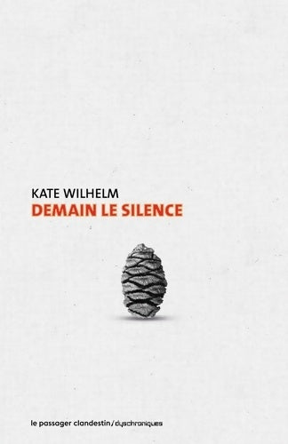 Livrenpoche : Demain le silence - Kate Wilhelm - Livre