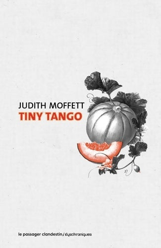 Livrenpoche : Tiny Tango - Judith Moffett - Livre