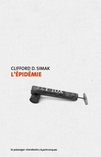 Livrenpoche : L'épidémie - Clifford D. Simak - Livre
