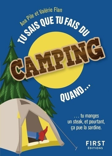 Livrenpoche : Tu sais que tu fais du camping quand... - Ana Pile - Livre