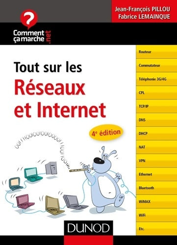 Livrenpoche : Tout sur les réseaux et Internet - 4e éd. - Fabrice Lemainque - Livre