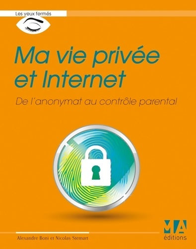 Livrenpoche : MA VIE PRIVEE ET INTERNET - Nicolas Stemart - Livre