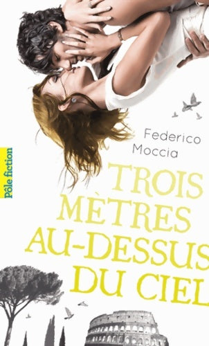 Livrenpoche : Trois mètres au-dessus du ciel - Federico Moccia - Livre
