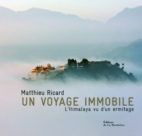Livrenpoche : Un voyage immobile : l'Himalaya vu d'un ermitage - Matthieu Ricard - Livre