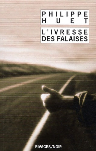 Livrenpoche : L'ivresse des falaises - Philippe Huet - Livre