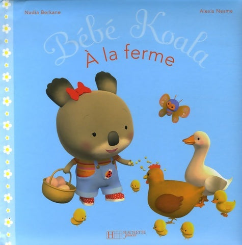 Livrenpoche : Bébé Koala à la ferme - Nadia Berkane-Nesme - Livre