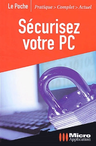 Livrenpoche : Sécurisez votre PC - Pierre Emmanuel Muller - Livre