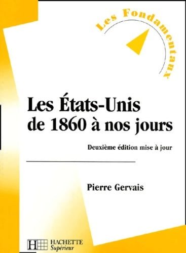 Livrenpoche : Les Etats-Unis de 1860 à nos jours 2e édition - Pierre Gervais - Livre
