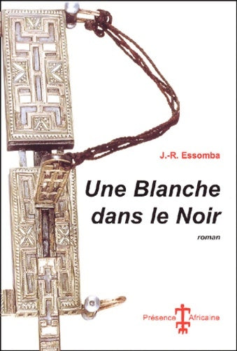 Livrenpoche : Une Blanche dans le Noir - J. -R. Essomba - Livre