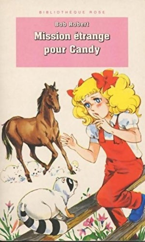 Livrenpoche : Mission étrange pour Candy - Bob Robert - Livre