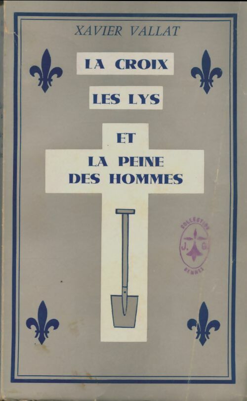 Livrenpoche : La croix, les lys et la peine des hommes - Xavier Vallat - Livre