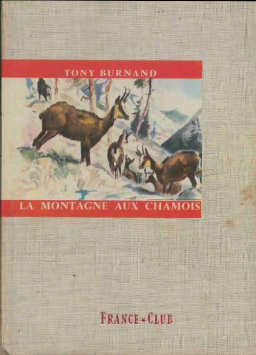 Livrenpoche : La montagne aux chamois - Tony Burnand - Livre