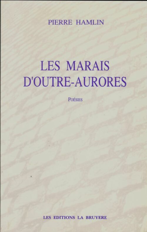 Livrenpoche : Les marais d'outre-aurores - Pierre Hamlin - Livre