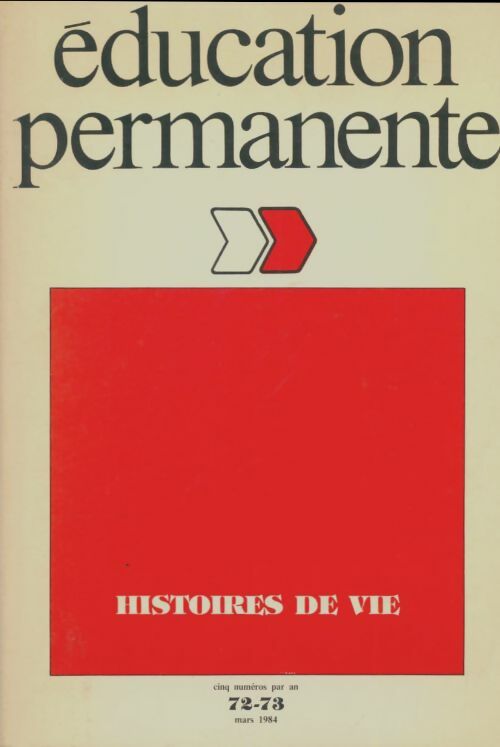 Livrenpoche : Éducation permanente n°72-73 : Histoires de vie - Collectif - Livre