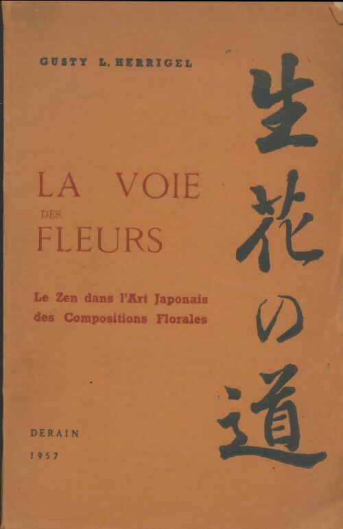 Livrenpoche : La voie des fleurs - Gusty L Herrigel - Livre