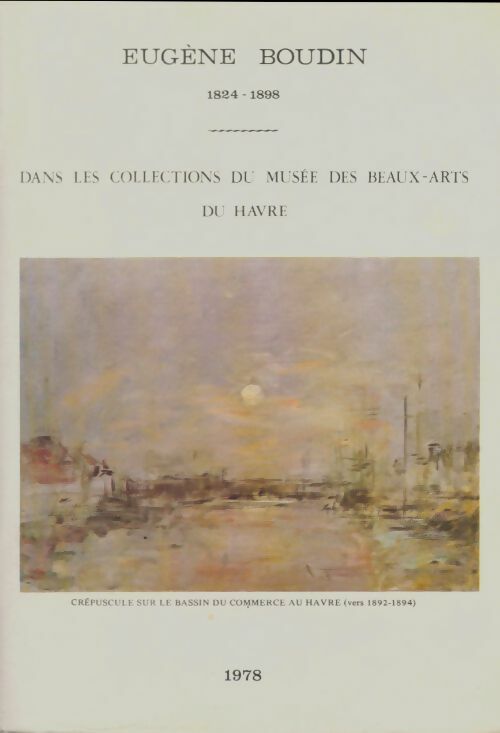 Livrenpoche : Eugène Boudin dans les collections du musée des beaux-arts du Havre - Collectif - Livre